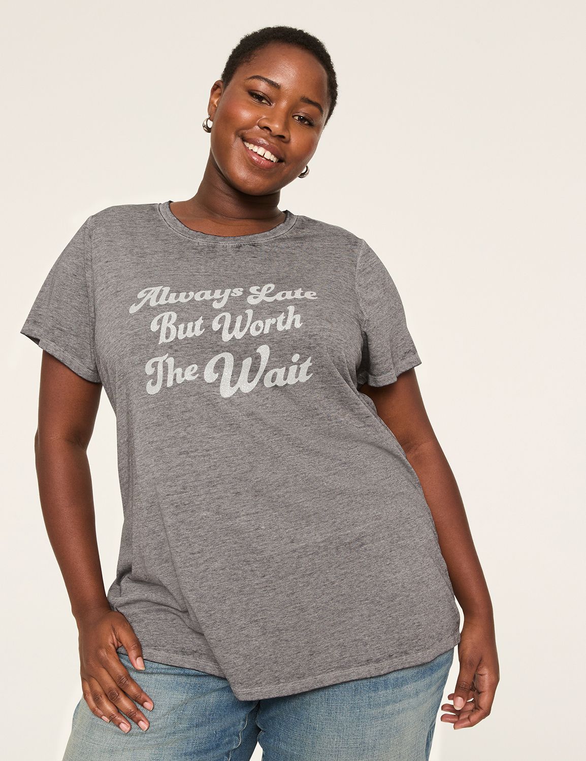 Always Late But Worth The Wait Graphic Tee